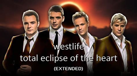 westlife total eclipse of the heart|Westlife Total Eclipse Of The Heart .